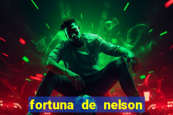 fortuna de nelson wilians advogados